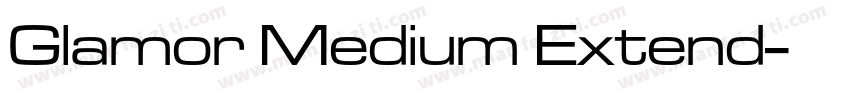 Glamor Medium Extend字体转换